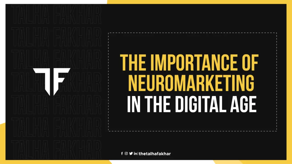 The Importance Of Neuromarketing In Digital Age
